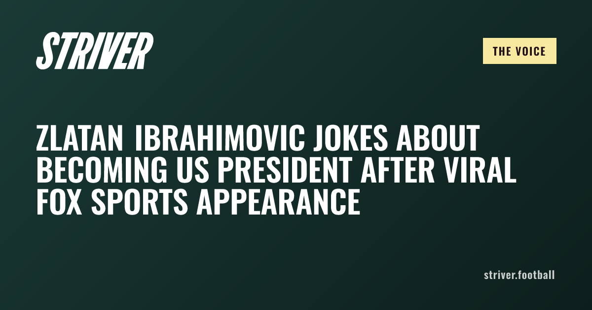 Zlatan Ibrahimovic Jokes About Becoming US President After Viral FOX ...